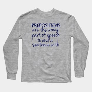 Preposition Grammar Humor Long Sleeve T-Shirt